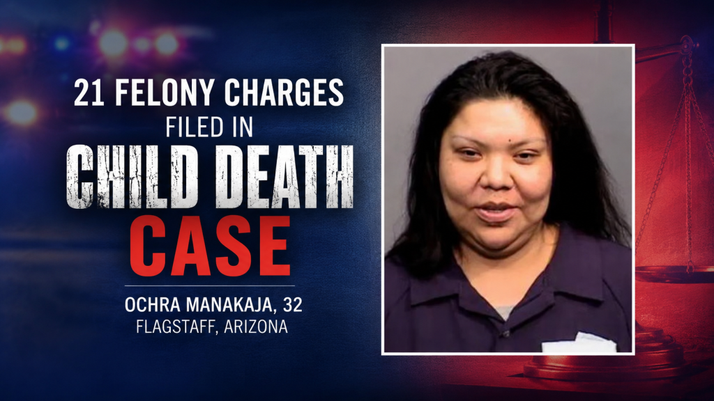 16-Month-Old Child Death Case Expands to 21 Felony Charges Against Flagstaff Mother