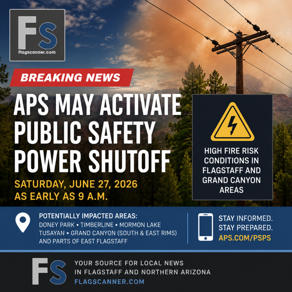 APS Warns of Possible Public Safety Power Shutoff Saturday in Flagstaff, Grand Canyon Areas Due to Extreme Fire Risk